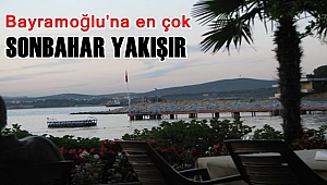 Bayramoğlu'na en çok sonbahar yakışır