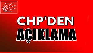 CHP'den Açıklama!