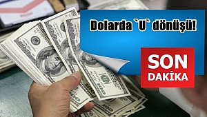 Dolar'da "U" Dönüşü
