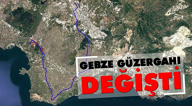 Gebze Güzergahı Değişti