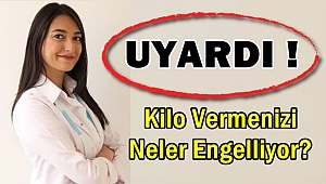 Kilo Vermenizi Neler Engelliyor?