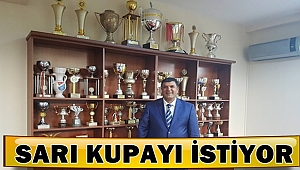 Sarı Kupayı İstiyor
