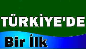 Türkiye'de Bir İlk