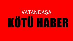 Vatandaşa Kötü Haber