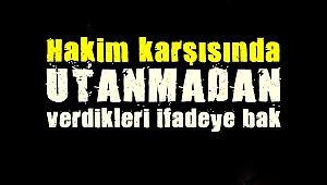 Ahlaksızlıklarını anlattılar