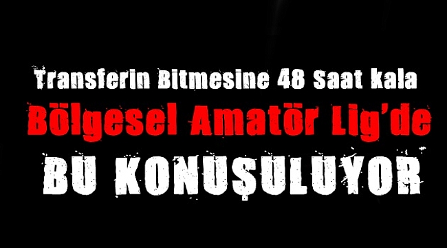 BAL'da transfer bitmek üzere ama...