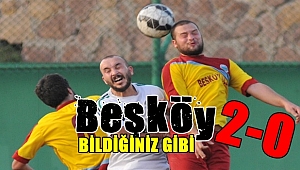 Beşköy bildiğiniz gibi