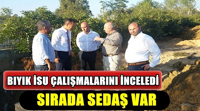 Bıyık İSU çalışmalarını inceledi