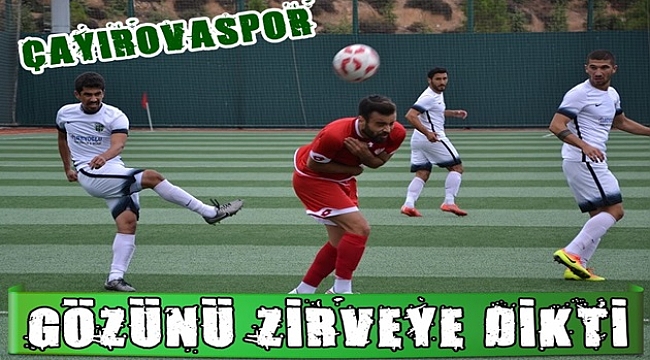 Çayırovaspor gözünü zirveye dikti
