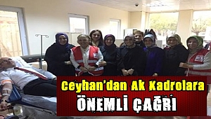 Ceyhan'dan Ak Kadrolara önemli çağrı