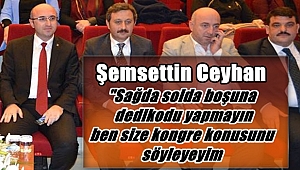 Ceyhan kongrelerle ilgili konuştu