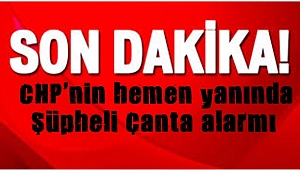 CHP'nin hemen yanında şüpheli paket