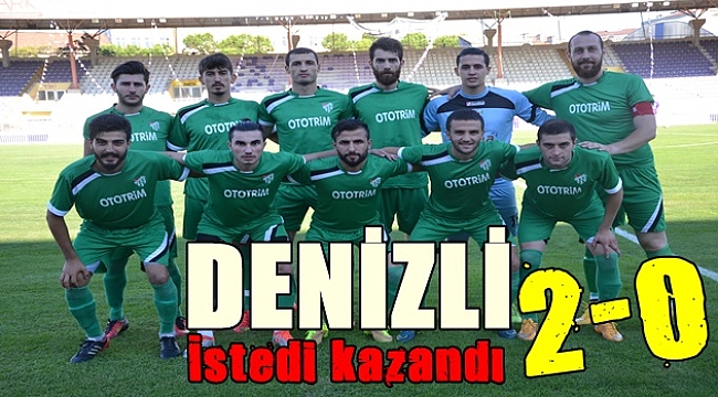 Denizli istedi, kazandı