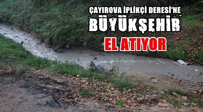 Dereler kontrol altında