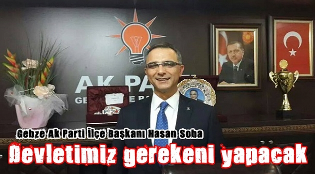 Devletimiz gerekeni yapacaktır