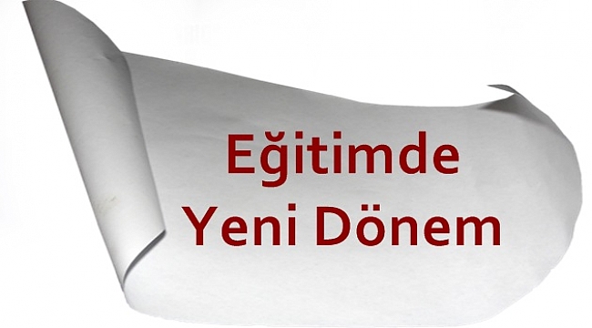 Eğitimde yeni dönem