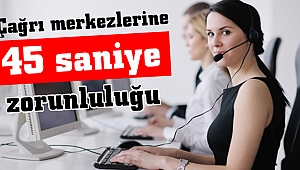 EPDK'dan 45 saniye zorunluluğu