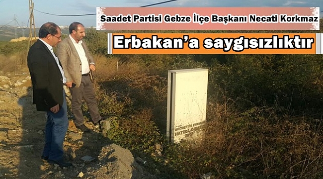 Erbakan'a saygısızlıktır