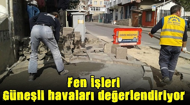 Fen İşleri Güneşli havaları değerlendiriyor
