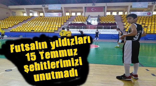 Futsal Yıldızlar şehitleri unutmadı