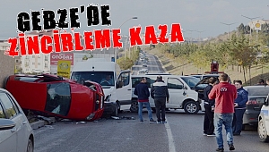 Gebze'de zincirleme kaza