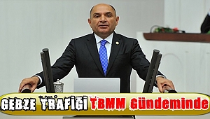Gebze trafiği TBMM gündeminde