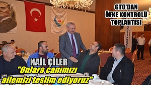 GTO'dan hayati toplantı