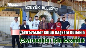 Gültekin, "Çayırovalılara armağan olsun"