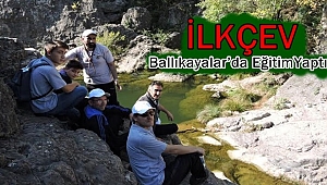 İLKÇEV Ballıkayalar’da Eğitim Yaptı
