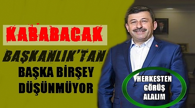 Karabacak "Başkanlık!tan başka bir şey düşünmüyor