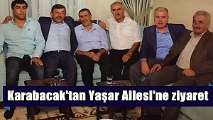 Karabacak'tan Yaşar Ailesi'ne Ziyaret