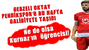 Ne de olsa Kurnaz’ın öğrencisi!