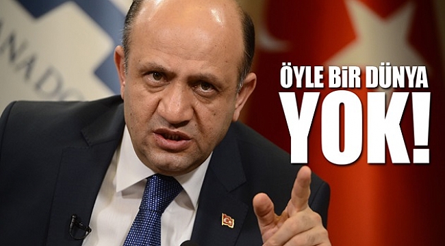 ÖYLE BİR DÜNYA YOK!