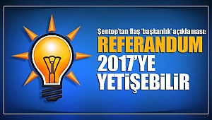 Referandum 2017’ye yetişebilir!