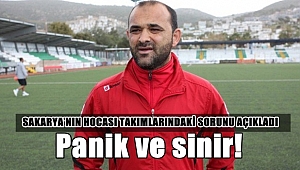 Sakaryaspor'da panik ve sinir!