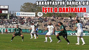 Sakaryaspor-Darıca G.B İŞTE O DAKİKALAR