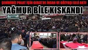 Şehidimizi uğurladık