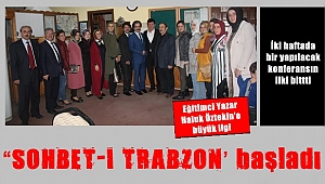 “SOHBET-İ TRABZON’ başladı