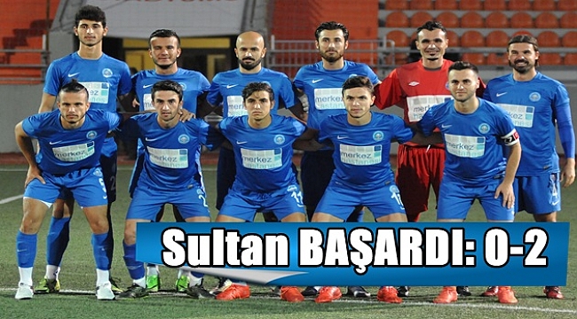 Sultan BAŞARDI: 0-2