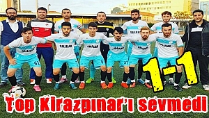 Top Kirazpınar’ı sevmedi: 1-1