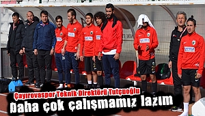 Tutçuoğlu Tatmin olmuyor