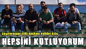 Vahdet Kılıç Tebrik Etti