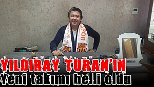 Yıldıray Turan'ın yeni takımı belli oldu!