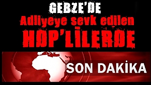 Adliyeye sevk HDP'lilerde SON DAKİKA