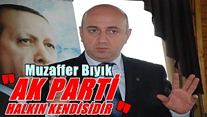 Bıyık, "Ak Parti halkın kendisidir"