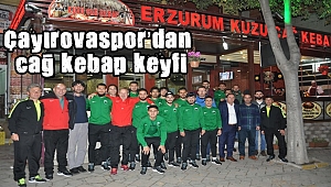  Çayırovaspor’dan cağ kebap keyfi