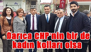  Darıca CHP’nin bir de kadın kolları olsa