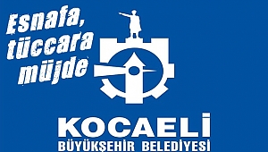 Esnafa, tüccara müjde