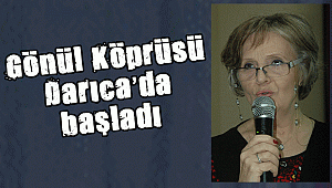 Gönül Köprüsü Darıca’da başladı