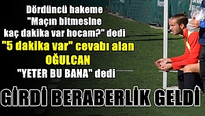 Oğulcan gol için girdi